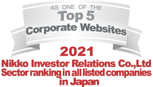 AS ONE OF THE Top 5 Corporate Websites 2021 Nikko Investor Relations Co.,Ltd. Sector ranking in all listed companies in Japan