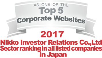 AS ONE OF THE Top 5 Corporate Websites 2017 Nikko Investor Relations Co.,Ltd. Sector ranking in all listed companies in Japan